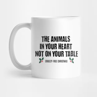 The Animals In Your Heart Not On Your Table Mug